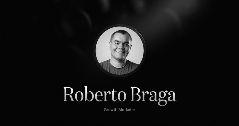 Welcoming Roberto Braga, our new Growth Marketer